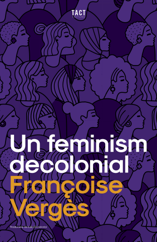 Cărți - Un feminism decolonial (Françoise Vergès)