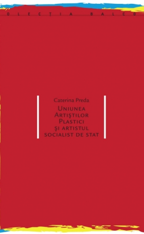 Produse - Uniunea Artiștilor Plastici și artistul socialist de stat (Caterina Preda)