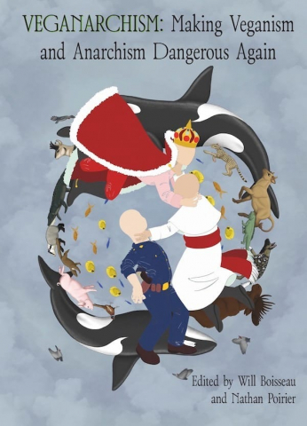 Produse - Veganarchism: making vegan and anarchism dangerous again