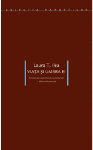 Cărți - Viața și umbra ei (Laura T. Ilea)