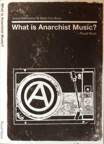 Cărticele și broșuri - What is Anarchist music (Ruud Noys)