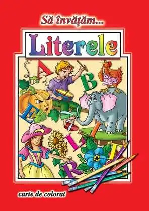 Scoala si gradinita - Carte de colorat Sa invatam... Literele 16 pagini