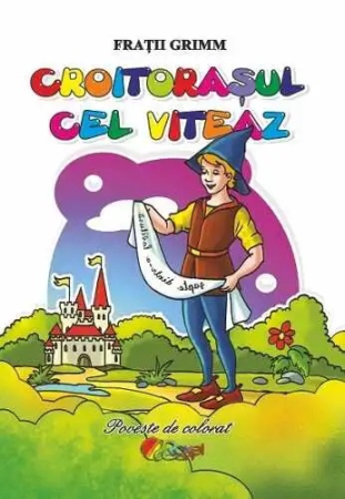 Carti de colorat + poveste pentru copii - Croitorasul cel viteaz - Carte de colorat + poveste