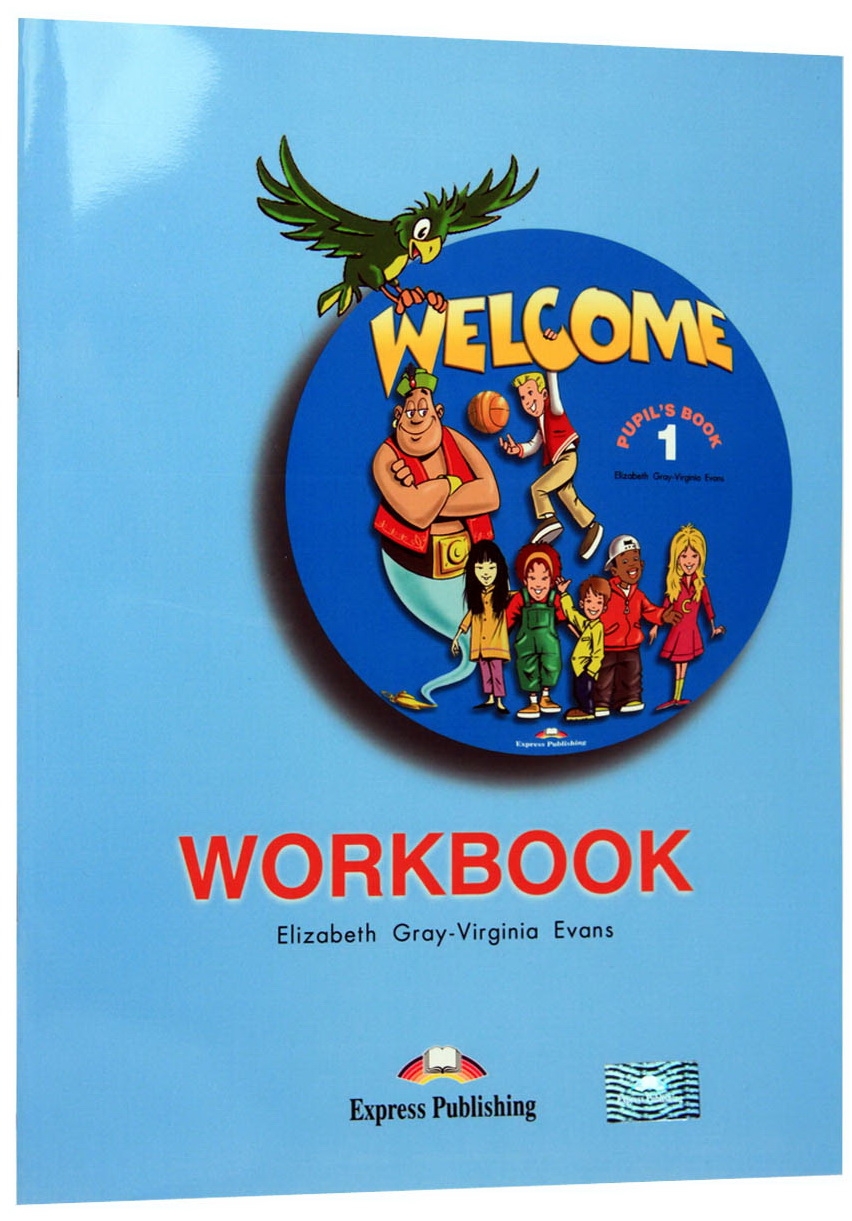Welcome workbook. Welcome 1 Workbook. Welcome Workbook 1 ответы. Welcome 1 Express Publishing. Welcome-1 Workbook. Beginner. Рабочая тетрадь ответы.