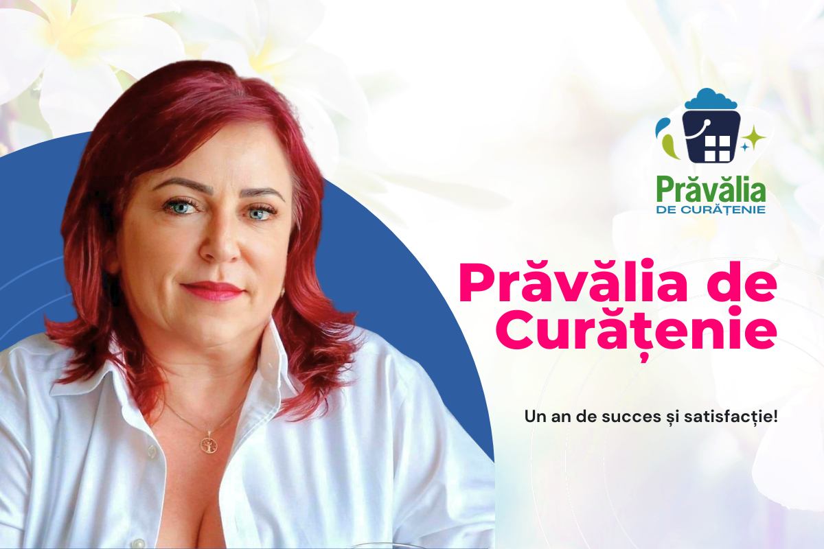 Prăvălia de Curăţenie - Un an de succes și satisfacție!
