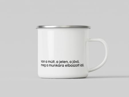 Fém bögrék - Retró fém bögre - "Van mult, jelen..."