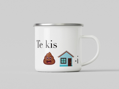 Fém bögrék - "Te kis ...."