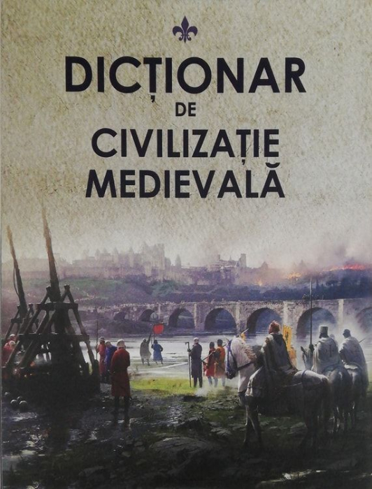 Dictionar de Civilizatie Medievala [1]