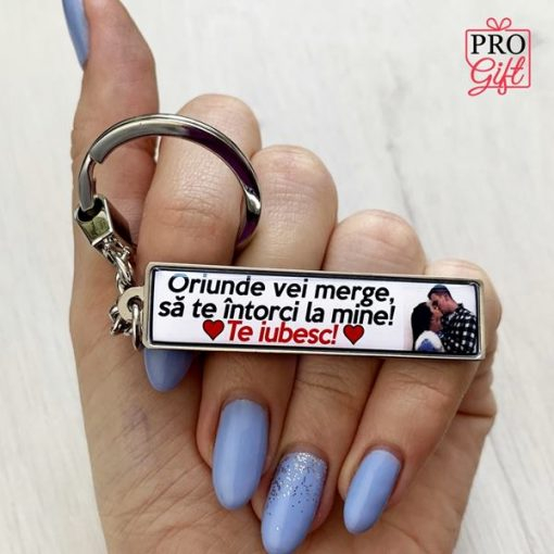 Breloc personalizat cu poza si mesaj – Oriunde vei merge sa te intorci la mine! Te iubesc! [3]