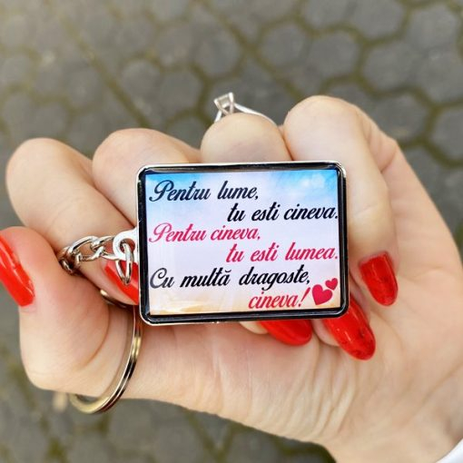 Breloc personalizat cu mesaj – Pentru lume tu esti cineva. [3]