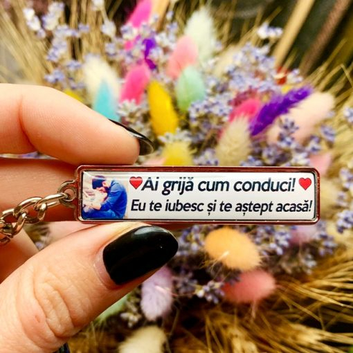 Breloc Personalizat cu Text si Poza – Ai Grija Cum Conduci! Eu Te Iubesc si Te Astept Acasa! [3]