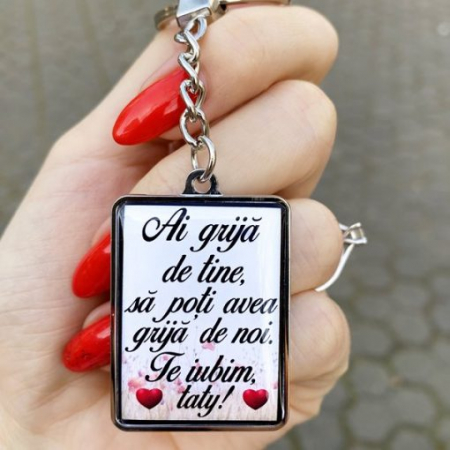 Cadouri personalizate de Paste - Breloc Personalizat cu Text – Ai Grija de Tine Sa Poti Avea Grija de Noi. Te iubim Taty!