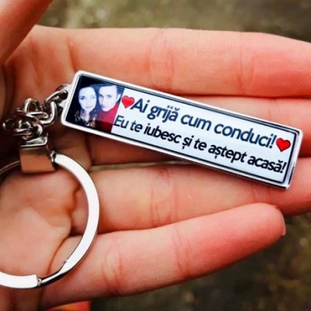 Breloc cheie auto - Breloc Personalizat cu Text si Poza – Ai Grija Cum Conduci! Eu Te Iubesc si Te Astept Acasa!