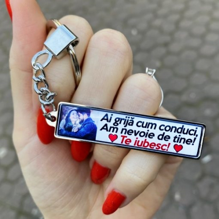 Cadouri personalizate de Paste - Breloc Personalizat Poza si Text – Ai Grija Cum Conduci! Am Nevoie de Tine! Te Iubesc!