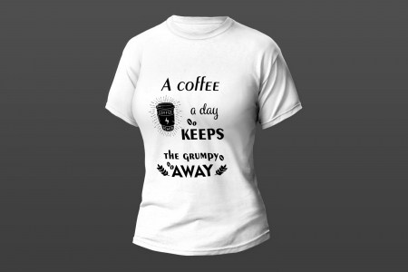 Dama - Model tricou "A coffee a day keeps the grumpy away"