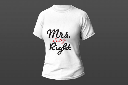 Tricouri personalizate - Model "Mrs always Right"