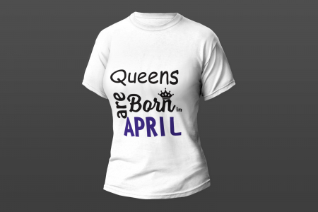 Tricouri personalizate - Queens are born in April