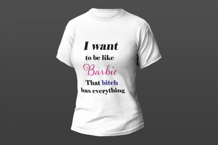Tricouri personalizate - Model "I want to be like Barbie"