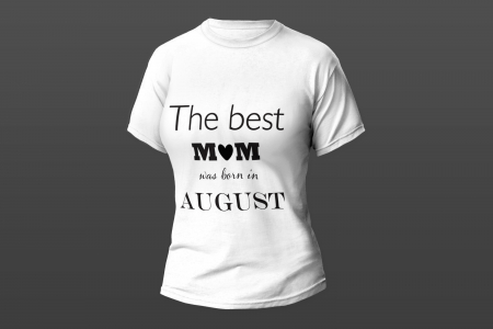 Tricouri personalizate - Model Tricou "Mom-August"
