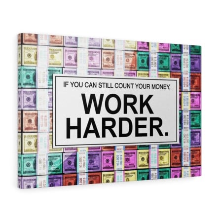 Tablou canvas Work Harder Tablouri Motivationale - Tablou canvas Work Harder
