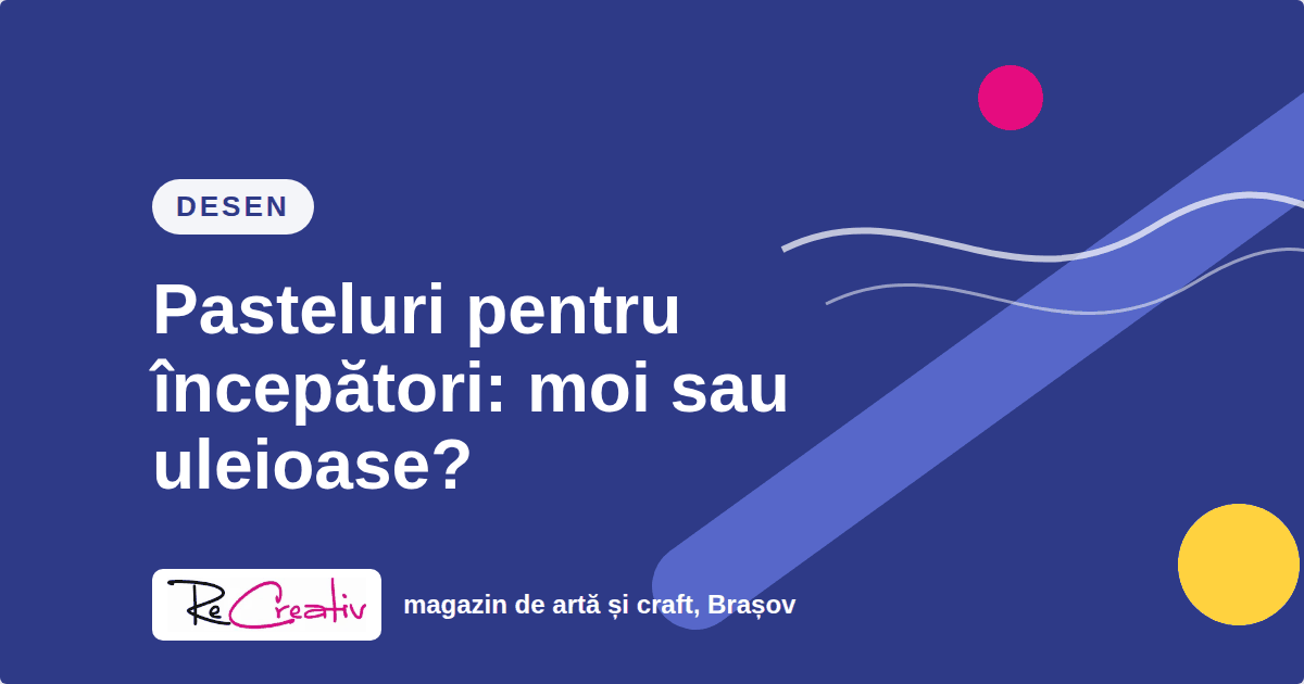 Pasteluri pentru începători: moi sau uleioase?