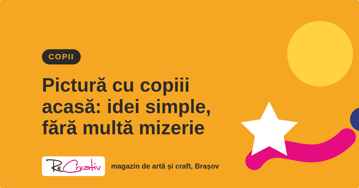 Pictură cu copiii acasă: idei simple, fără multă mizerie