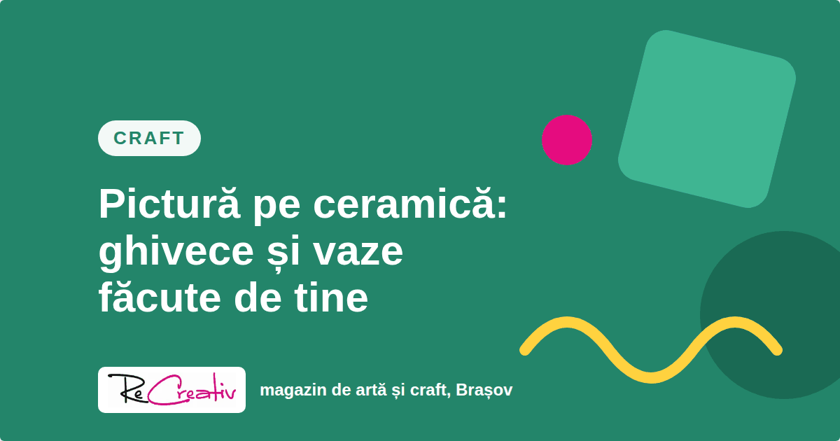 Pictură pe ceramică: ghivece și vaze făcute de tine