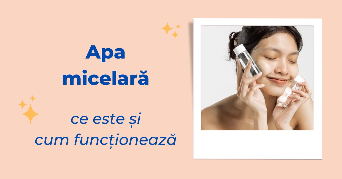 Apa micelară. Ce este și cum funcționează?