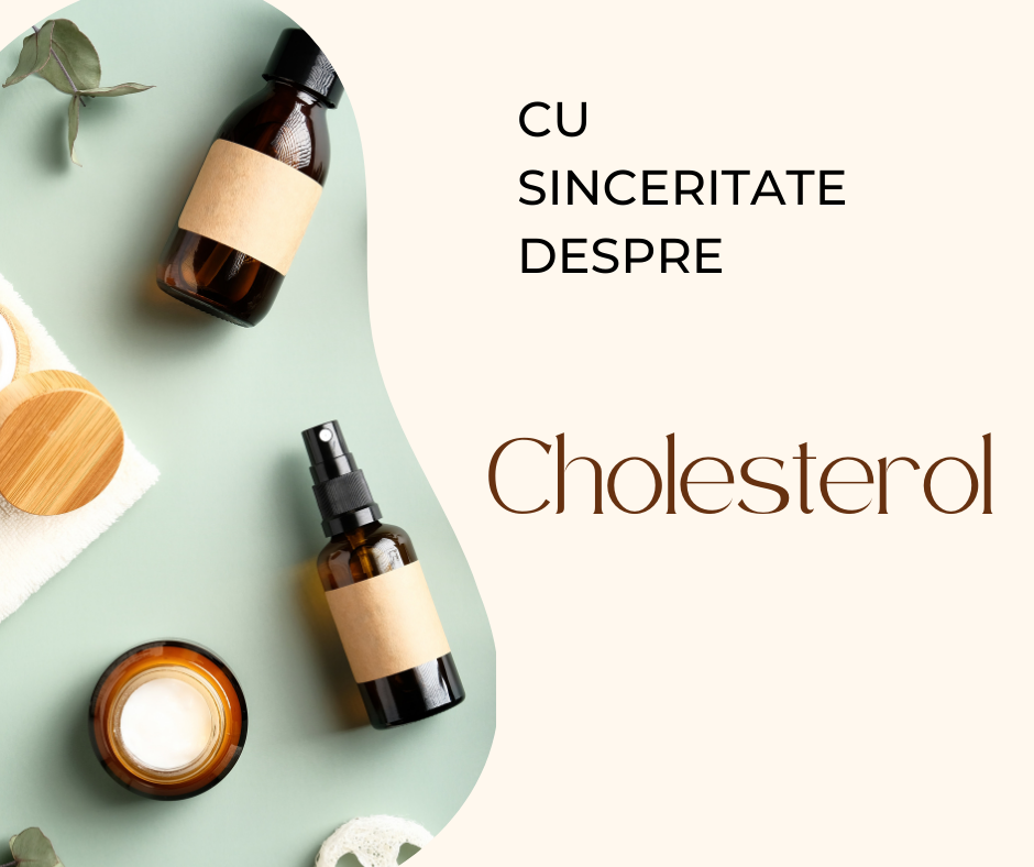 Despre Colesterol cu Sinceritate