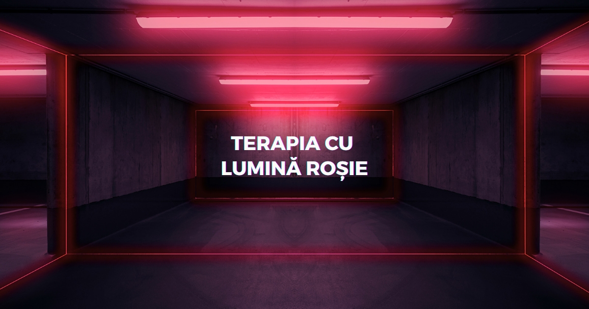 Terapia cu lumină roșie (Red Light Therapy)