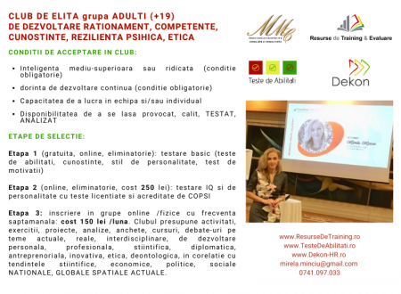 Worksop / Curs / Training / Simulare / Evaluare - 3 CLUBURI DE ELITA PENTRU SUPRADOTATI IQ IN SCOP DE DEZVOLTARE ACCELERATA  (1.ADULTI (18-99 ani)/ 2. ADOLESCENTI (14-18 ani) / 3. COPII (5-14 ani) in arii necesare dezvoltarii si rolurilor de elita
