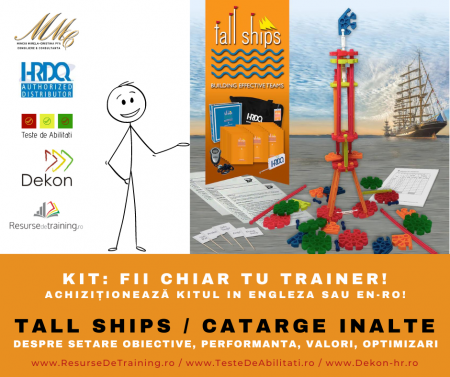 Kit-uri de Training, Workshop, Jocuri de invatare, - Kit/ Workshop - CATARGE INALTE / TALL SHIPS (Antrenarea Competentelor de STABILIRE OBIECTIVE, OPTIMIZARE; CREATIVITATE; PERFORMANTA CALITATIVA SI CANTITATIVA)