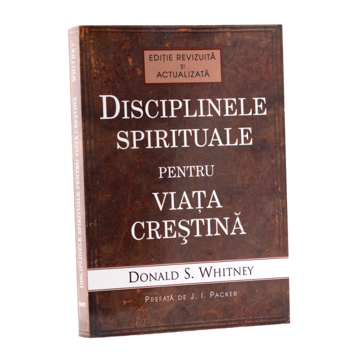 DISCIPLINELE SPIRITUALE PENTRU VIATA CRESTINA [1]