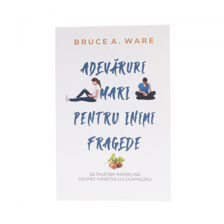 Familie - Adevăruri mari pentru inimi fragede