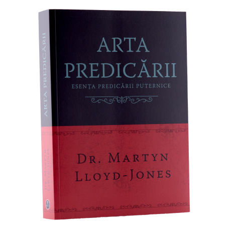 Predicare - ARTA PREDICARII -ESENTA PREDICARII PUTERNICE