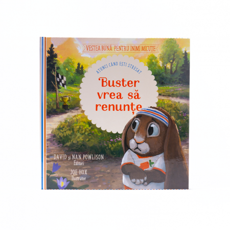 Cărți Copii - Buster vrea să renunțe - Atunci când ești stresat