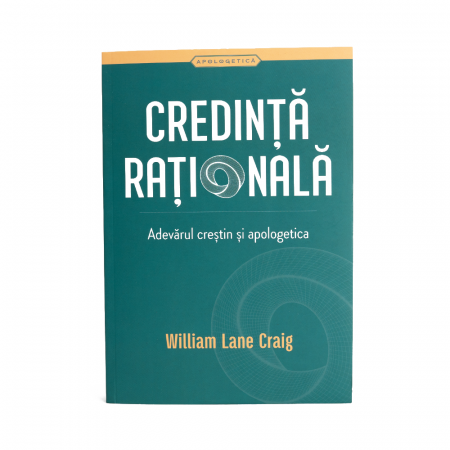 Apologetică - Credință rațională. Adevărul creștin și apologetica