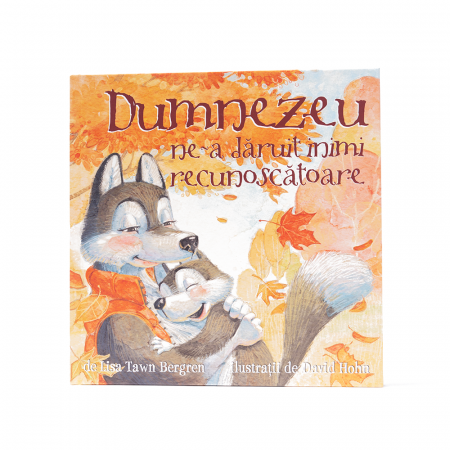 Cărți Copii - Dumnezeu ne-a dăruit inimi recunoscătoare