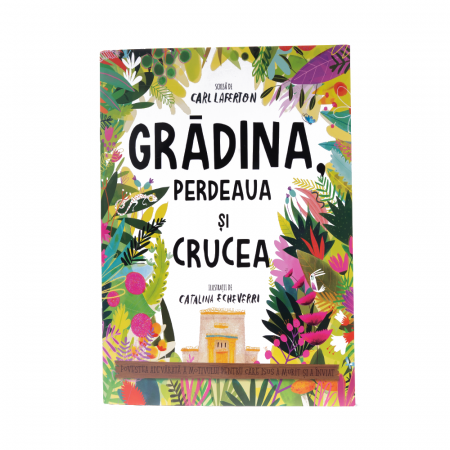Cărți Copii - Grădina, perdeaua și crucea