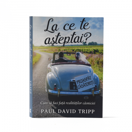 Familie - La ce te așteptai? Cum să faci față realităților căsniciei