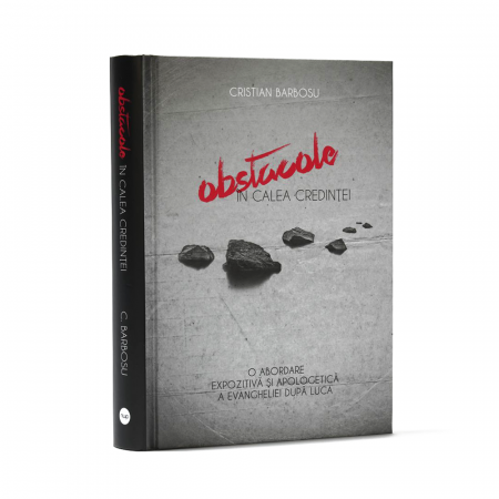 Cărți Cristian Barbosu - Obstacole în calea credinței