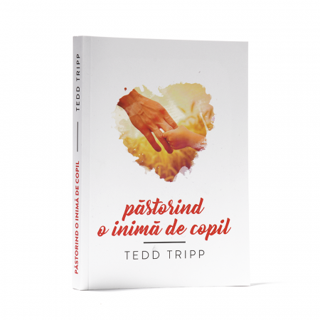 Familie - Păstorind o inimă de copil