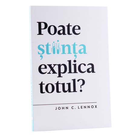 Cărți Creștine - POATE STIINTA EXPLICA TOTUL