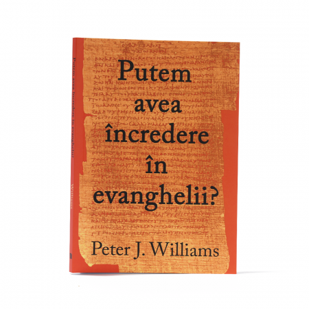 Apologetică - Putem avea încredere în evanghelii?