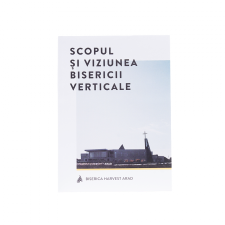 Lideri - Scopul și viziunea bisericii verticale