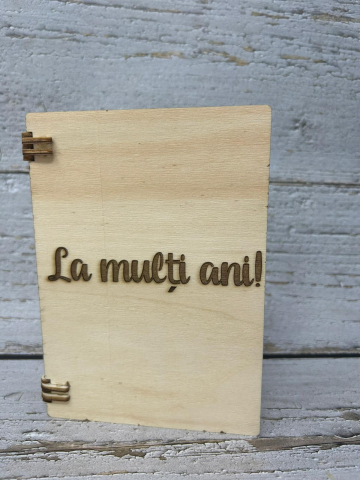Cadouri Personalizabile - Felicitare din lemn,gravată la laser,cu textul ,,La Mulți Ani!"