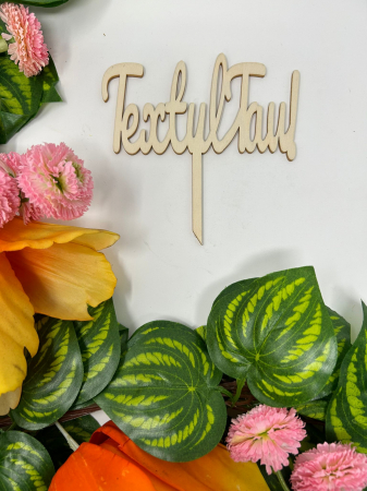 Topper - Topper personalizat pentru flori și tort ,,Textul Tău"