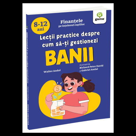 Carti si caiete de colorat 11% - GAMA-LECTII PRACTICE CUM SA-TI GESTIONEZI BANII