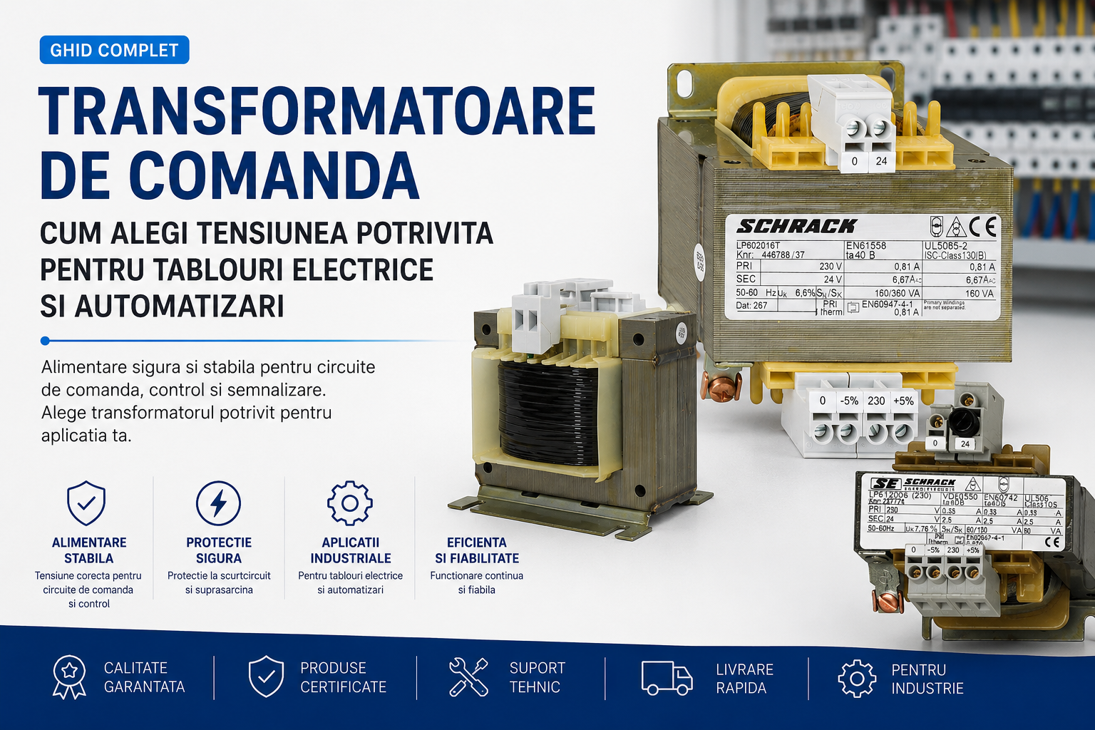 Transformatoare de comanda: cum alegi tensiunea potrivita pentru tablouri electrice si automatizari