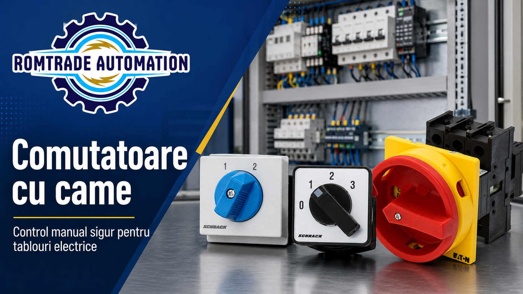 Comutatoare cu came si selectoare rotative: control manual sigur pentru tablouri electrice si automatizari